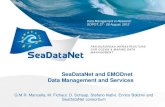 SeaDataNet and EMODnet Data Management and Services...Data Management in Research SOPOT, 27 - 28 August, 2012 SeaDataNet and EMODnet Data Management and Services G.M.R. Manzella, M.