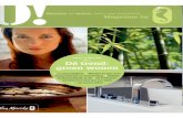 O magazine nr 3 – lentezomer 2008 - DENC!-STUDIO...LENTE / ZOMER 2008 NR. 3 Dé trend: groen wonen 3 x binnenkijken Weetjes en tips over waterverbruik en verwarming Zuinige badkamerideeën