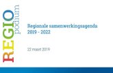 Regionale samenwerkingsagenda 2019 - 2022...Regiocongres 2020 Voorstel is om de omgevingsvisie 2040 te laten voorbereiden door het Regiocongres 2020. De volksvertegenwoordigers kunnen