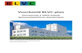 Voorbeeld BLVC-plan...Het voorliggend BLVC-plan betreft de hoofdwerkzaamheden t.b.v. de verzwaring van de 2 10kV-kabels bij het SZA. Het beschrijft welke gevolgen de werkzaamheden