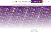 Euthanasie Code 2018 · evaluatie is vastgesteld, hebben zich overigens sinds het verschijnen van de Code in april 2015 “geen nieuwe ontwikkelingen […] voorge-daan met betrekking
