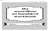 My woordbou en handskrif werkboek€¦ · Daar is ‘n wurm in die slaai. 2. Die muskiet suig tot dit bloei. 3. Die vlooi byt my. 4. Die sneeu is koud. 5. 100 jaar is ‘n eeu ...