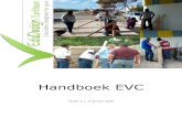 Handboek EVC - EduDesign Caribbean · Hierdoor gaat voor scholen een nieuwe markt open: volwassen-educatie. Scholen mogen, naast hun regulier bekostigde activiteiten, contract activiteiten