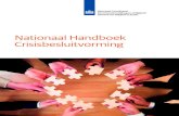 Nationaal Handboek Crisisbesluitvorming - NCTV.nl · 3 Nationaal Handboek Crisisbesluitvorming Ten geleide Deze brochure bestaat uit twee delen. In het eerste deel is de integrale