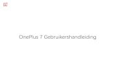 OnePlus 7 Gebruikershandleiding · 2020. 4. 24. · OnePlus 7 OnePlus Switch kan snel al uw gegevens, inclusief contacten, berichten en foto's, Aan de slag 17 overdragen van uw oude