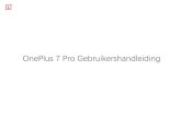 OnePlus 7 Pro Gebruikershandleiding · 2020. 4. 24. · OnePlus 7 Pro OnePlus Switch kan snel al uw gegevens, inclusief contacten, berichten en foto's, Aan de slag 17 overdragen van