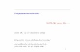 matlab - Leiden Universityliacs.leidenuniv.nl/~kosterswa/pm/javaqt.pdf · 2015. 2. 16. · MATLAB De taal MATLAB is een “weakly dynamically typed” taal. Na >> A = ’abc’; is
