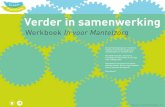Werkboek In voor Mantelzorg · 2019. 7. 4. · WERKBOEK IN VOOR MANTELZORG | 2016 Dit werkboek bestaat uit 12 thema’s rondom de samenwerking tussen mantelzorgers en medewerkers.
