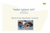 ‘Ieder talent telt’ - Samenwerkingsverband  Waalwijk... · PDF file

2017. 6. 8. · ‘Ieder talent telt’ 9 mei 2017 RKC Waalwijk Workshop Waalwijk Taalrijk