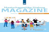 Maatschappelijke Dialoog Magazine - nummer 1/2019 · 2021. 2. 4. · Over. publiekewaarden. en. nieuwetechnologie. Inditmagazineleesjewatarticiëleofkunstmatigeintelligentie(AI)isendoet,enwatde