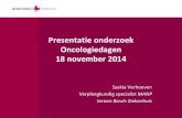 Presentatie onderzoek Oncologiedagen 18 november 2014 · 2014. 11. 19. · (2009). Acute boekje. Richtlijnen voor de diagnostiek en behandeling van aandoeningen op het gebied van