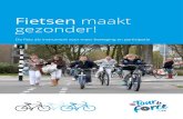 Fietsen maakt gezonder! · 2017. 5. 7. · Meer mensen vaker op de fiets helpt het realiseren van uiteenlopende doelen, op onder andere de gebieden milieu, economie, bereikbaarheid,