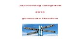 Jaarverslag Integriteit 2016 gemeente Haarlem Integriteit ingesteld en vertrouwenspersonen integriteit