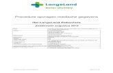 Het LangeLand Ziekenhuis · 2015. 8. 12. · Procedure opvragen medische gegevens Pagina 1 van 18 Procedure opvragen medische gegevens Het LangeLand Ziekenhuis Zoetermeer augustus