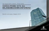 Swiss Prime Site AG...2016/08/25  · René Zahnd Markus Meier Peter Lehmann Swiss Prime Site AG | Bilanzmedienkonferenz | 25. August 2016 ÜBERSICHT > Begrüssung > Wichtiges in Kürze