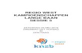 REGIO WEST KAMPIOENSCHAPPEN LANGE BAAN SESSIE 5 · 2019. 5. 23. · Splash Meet Manager, 11.59270 Registered to Regio West 22-5-2019 12:03 - pagina 1 Regiokampioenschappen lange baan