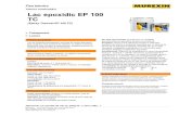 Tehnica constructiilor Lac epoxidic EP 100 TC · 2019. 4. 25. · prevazut de intarire a acoperirii epoxidice (ex. in interval de 48 ore de la aplicarea Finisajului epoxidic EP 3)
