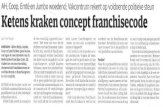 ...2015/08/29  · Ketens kraken concept franchisecode door Henri Maarse WOERDEN - Albert Heijn, Jumbo, Coop en Emté hebben grote bezwa- ren tegen de conceptversie van de Nederlandse