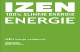 ENERGIE...IZEN ENERGY SYSTEMS Met 32 jaar ervaring is IZEN energy systems nv een pionier op het vlak van groene energie. We leveren en installeren verschillende hernieuwbare energieoplossingen