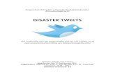 Disaster Tweets - IFV · 2016. 4. 8. · Social media krijgt steeds meer aandacht en heeft een steeds prominentere plaats in het dagelijks leven. Social media is een verzamelnaam