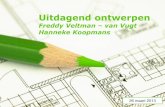 Freddy Veltman van Vugt Hanneke Koopmans - Uitdagend Ontwerpen 2012-2013 · 2013. 3. 28. · 26 maart 2013 . Page 2 ... • Programma, eindtoets en belangrijke data • Toelichting