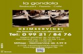 La Gondola in Regen · 2018. 6. 2. · Inh.. M. la gondola Restaurant - Pizzeria - Cafe Alle Gerichte auch zum Mitnehmen ! 0 99 21 / 84 76 Täglich geöffnet ab 10.00 Uhr Heimservice