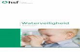 WATER SAFETY - 2014. 9. 5.آ  HSF a flow of innovation WATER SAFETY Over drinkwaterveiligheid moet niemand
