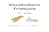 Vocabulaire français · 2017. 8. 21. · Quest-ce que What Pourquoi Why Est-ce que Makes a question Combien How much / many . 4 Useful Questions: 1. Ça va? How are you? 2. Tu habites
