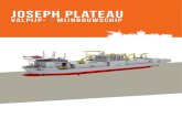 SWZ|Maritime - Joseph Plateau · 2019. 8. 5. · ‘Simon Stevin’ en de ‘Joseph Plateau’ daarentegen zijn ‘purpose built’. Het ontwerp werd geoptimaliseerd met als doel