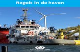 Regels in de haven - Groningen Seaports · 2020. 1. 31. · • Yokohama fender verhuur. Contact via verhuur@bvd-e.nl of 0596 72 69 35. • Bootverhuur met schipper voor het vervoeren