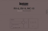 RV-6, RV-9, MC-10The Lexicon RV-6 and RV-9 Immersive Surround Sound AV receivers and the MC-10 pre amp/processor are designed to bring outstanding audio and video quality into your