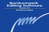 Borduurwerk Editing Software · 2013. 7. 16. · Ongeoorloofd gebruik van dit apparaat voor het kopiëren van materiaal uit borduurkaarten, kranten en tijdschriften voor commerciële
