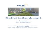 Activiteitenkrant - zmw.nl14.30-15.30 uur i.s.m. RIBW Rollatorwasstraat Bewoners Elsenburcht 1 Elsenburcht 1 Di - 6 aug Activiteit Voor wie Locatie 10.00-11.30 uur Bibliotheek / Mediatheek