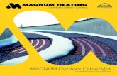 MAGNUM Outdoor Cable/Mat · 2018. 4. 18. · MAGNUM Outdoor 4 Art.nr. EAN Code Outdoor Cable 30W Asfalt (Rode kabel) Lengte Ohm 125006 8718531991477 MAGNUM Outdoor Cable 600 Watt