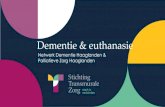 Euthanasie & dementie - Stichting Transmurale Zorg · 2020. 2. 13. · Interviews met 7 mensen met dementie en een euthanasiewens 6 personen met een wilsverklaring en 1 persoon zonder