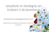 Leesplezier en leesbegrip van kinderen in de bovenbouw van de …verenigingvantaalspecialisten.nl/wp-content/uploads/2018/... · 2018. 10. 18. · •Leesplezier en leesbegrip zijn