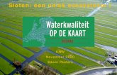 Sloten, uniek ecosysteem - H2O/Waternetwerk · 2020. 11. 27. · Sloten: een uniek ecosysteem ! Edge of a Forest with (c. 1656), die Jacob van Ruisdael (c. 1656) Barend de Brouwer