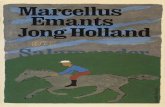Marcellus Emants JongHolland - dbnl · 2010. 1. 21. · Frits,' hernam de dikke, vriendelijk lachende heer, terwijl hij binnenging. 'Dan zal ik naast het rijtuig meedraven tot halfweg