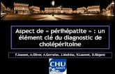 Aspect de « périhépatite » : un élément clé du diagnostic ...onclepaul.net/wp-content/uploads/2011/07/choleperitoine.pdf · Aspect de « périhépatite » : un élément clé