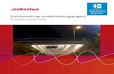 Lichtmeting onderdoorgangen - Stichtse Vecht · NSVV-richtlijn Tunnelverlichting De NSVV heeft een uitgebreide richtlijn opgesteld voor de verlichting in onderdoorgangen, nl. NSVV