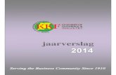 Kamer van Koophandel en Fabrieken Jaarverslag 2014 · 2019. 3. 12. · In de loop van het verslagjaar kwamen de (5) dames HASSELBAINK Sharon, JAGESWAR Vijaytadebie, JHAGROE-DOELSLAMET