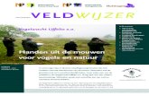 VELDWIJZER - Drents-Friese Wold · in 2010 dé drijvende kracht was onderwijzer Fred van Vemden. “Het doel van de vereniging was en is nog steeds opkomen voor de belangen van de