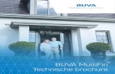 BUVA MultiFin Technische brochure - Building Holland...BUVA homecare systemen | MultiFin De wereld verandert, de bouw verandert. Met de BUVA MultiFin meerpuntssluiting en de bijbehorende