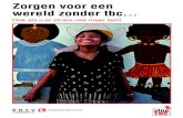 Zorgen voor een wereld zonder tbc… - KNCV Tuberculosefonds...De Koninklijke Nederlandse Centrale Vereniging tot bestrijding der tuberculose, zoals onze organisatie officieel heet,