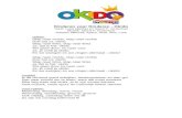 Kinderen voor Kinderen - Okido - Welkom · 2017. 4. 9. · Kinderen voor Kinderen - Okido Tekst: Lucia Marthas en Tjeerd P. Oosterhuis Muziek: Tjeerd P. Oosterhuis Solisten: Miencke,