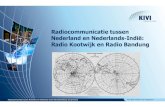 Radiocommunicatie tussen Nederland en Nederlands-Indië ......Radiocommunicatie tussen Nederland en Nederlands-Indië Huib Ekkelenkamp 20 april 2016 Experimenten Cornelis de Groot: