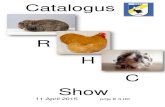 Catalogus · 2020. 2. 28. · Catalogus R H C Show 11 April 2015 prijs € 3,00. Voorwoord: Het is alweer onze vierde Rammen Hanen en Cavia show, die wij dankzij u mogen en kunnen
