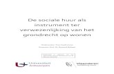 Wonen Vlaanderen - De sociale huur als instrument ter ......moet het grondrecht op wonen van de kandidaat-huurder en zittende huurder het ‘leitmotiv’ zijn bij het maken van deze