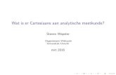 Wat is er Cartesiaans aan analytische meetkunde?wepst101/wisb382/descartes... · 2018. 10. 30. · Wikipedia: Analytische meetkunde De analytische meetkunde, ook wel bekend als Cartesiaanse