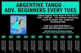 ARGENTINE TANGO - ADV. BEGINNERS EVERY TUES Tango... · ${ topic.who, f=fgLTdcm, s=72, l=82.5, u=1, c=255.255.255, a=c, v=c, w=10 } ${ topic.desc.noimg, f=fgLTd, s=24, l=100, c=0.0.0,